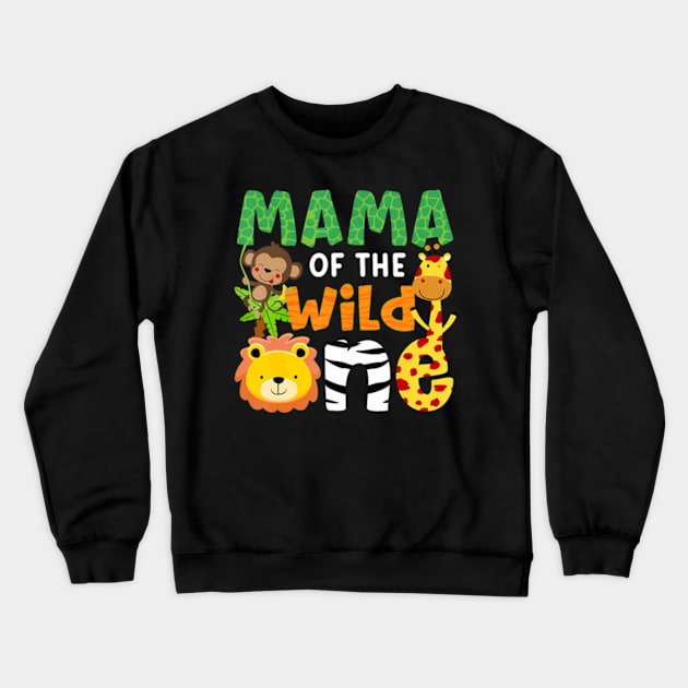 Mama of the Wild One Zoo Theme Bday Safari Jungle Animals Crewneck Sweatshirt by Eduardo